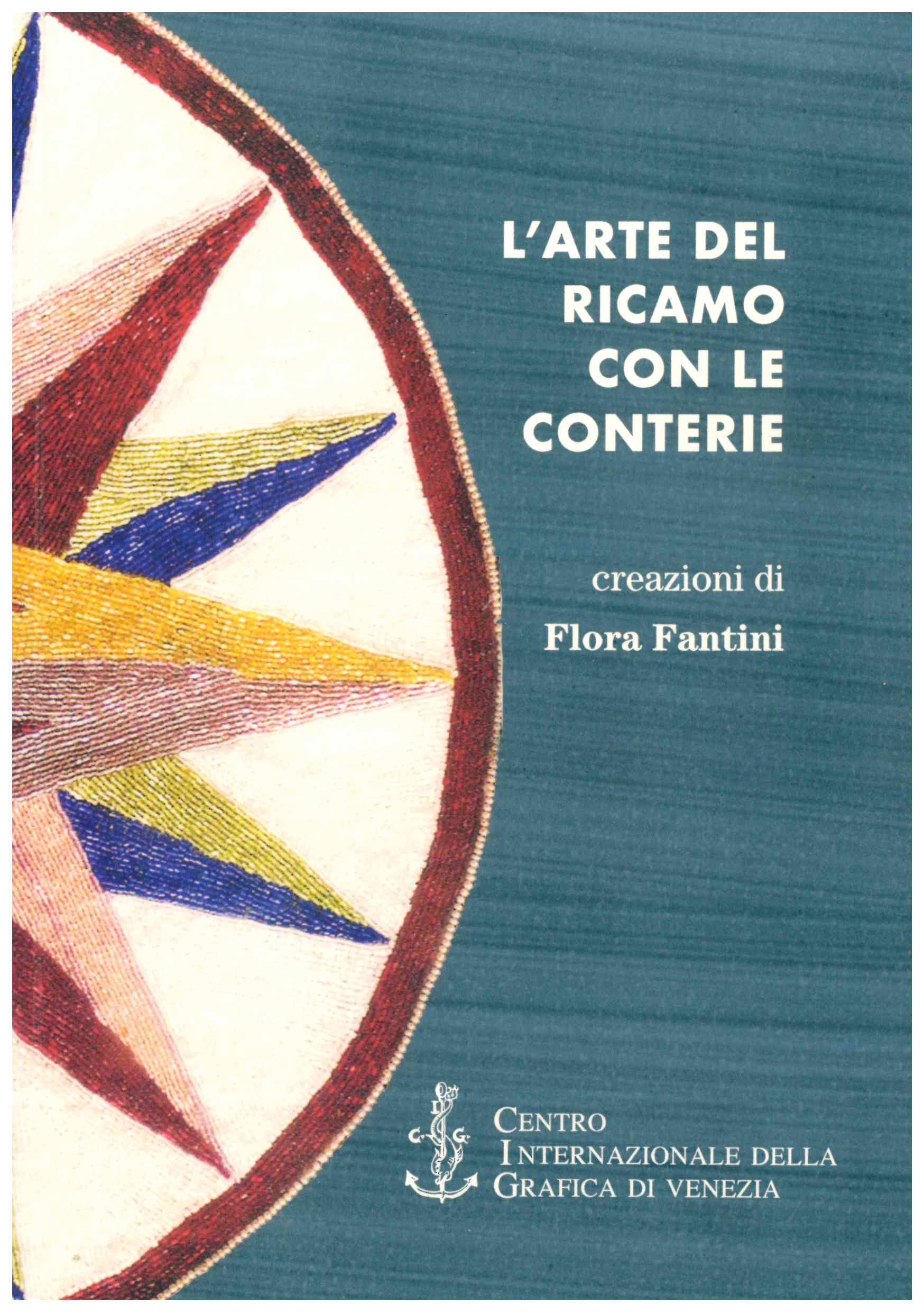 Presentazione del volume "L’Arte del Ricamo con le Conterie. Creazioni di Flora Fantini"